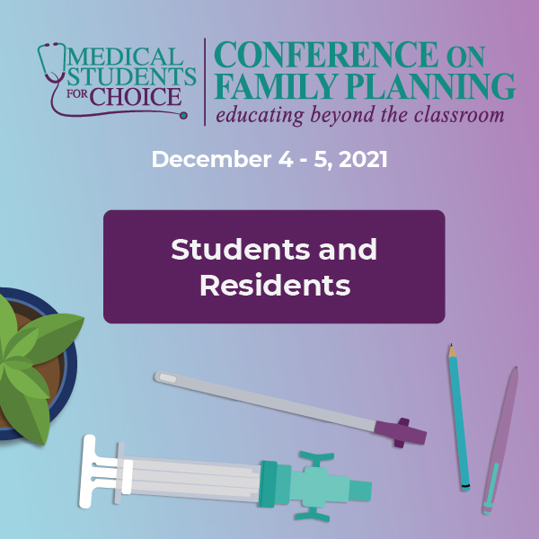 2021 Conference on Family Planning Medical Students for Choice
